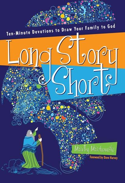 Link to Long Story Short: Ten-Minute Devotions to Draw Your Family to God