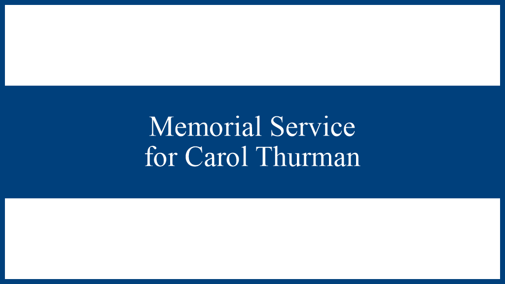 Memorial Service for Carol Thurman