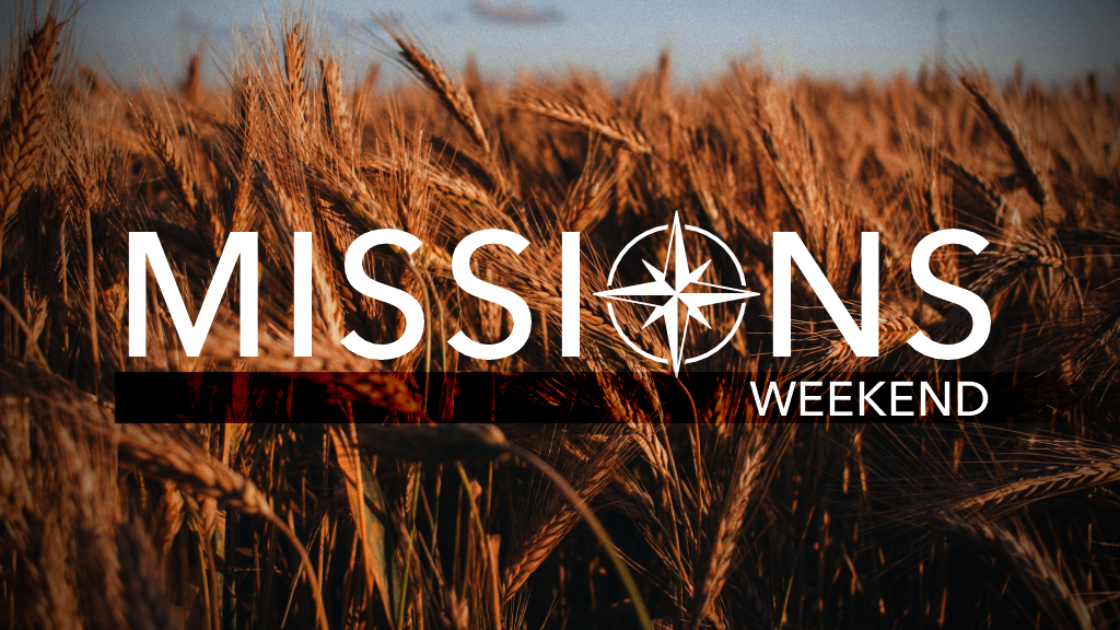 Missions Weekend
