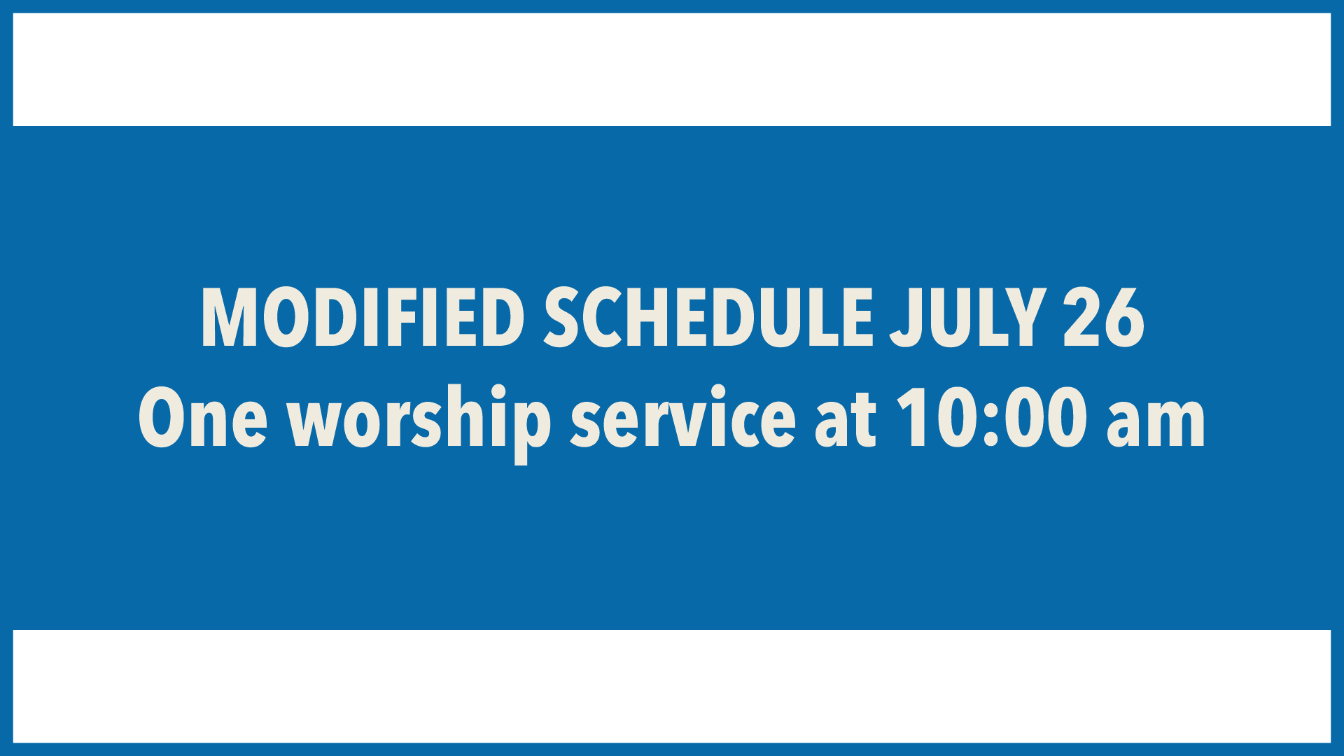 one worship service july 26
